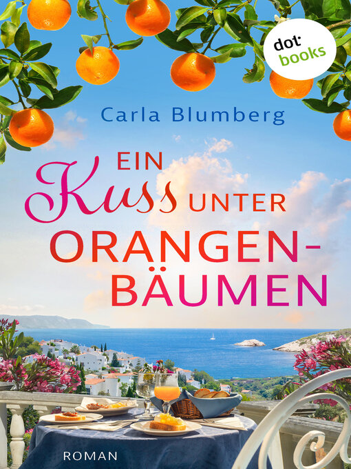 Title details for Ein Kuss unter Orangenbäumen by Carla Blumberg - Wait list